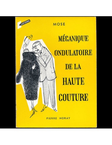 Mose - Mécanique ondulatoire de la Haute Couture, avec envoi de Mose (1958) des créatures d'habitude