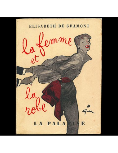 La Femme et la Robe, par Elisabeth de Gramont (1952) Les êtres humains sont 